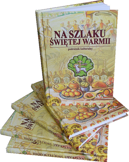 NA SZLAKU ŚWIĘTEJ WARMII